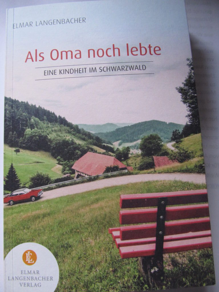 „Als Oma noch lebte. Eine Kindheit im Schwarzwald“ mit dem Autor und Geschichtenerzähler Elmar Langenbacher am Donnerstag, 21. März 17 bis 19 Uhr, Einlass ab 16.30 Uhr