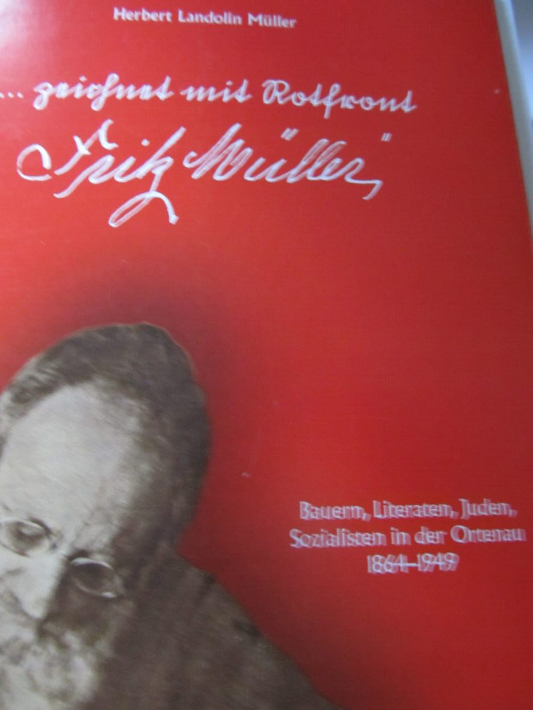 Herbert Landolin Müller präsentiert sein Buch über seinen Großvater, den Durbacher Fritz Müller „mit Rotfront gezeichnet“ – Bauern, Literaten, Juden, Sozialisten in der Ortenau von 1864 bis 1949 am Donnerstag, 6. November 2025, 15 bis 17.30 Uhr